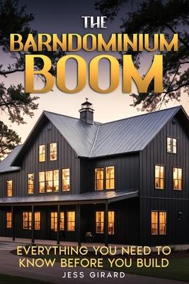 The Barndominium Boom: Everything You Need to Know Before You Build