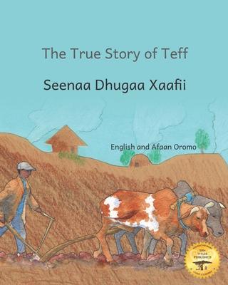 The True Story Of Teff: Ethiopia's Favorite Grain in Afaan Oromo and English