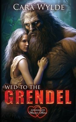 Wed to the Grendel: Arranged Monster Mates