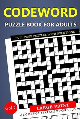 Large Print Codeword Puzzle Book for Adults - Full Page Puzzles with Solutions: Travel-Friendly Crossword Variant