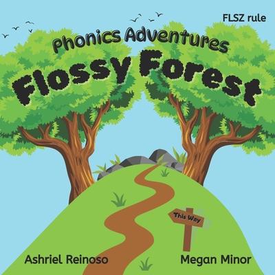 Phonics Adventures: Flossy Forest: The FLSZ Rule