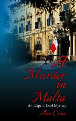 A Murder in Malta: An Elspeth Duff Mystery