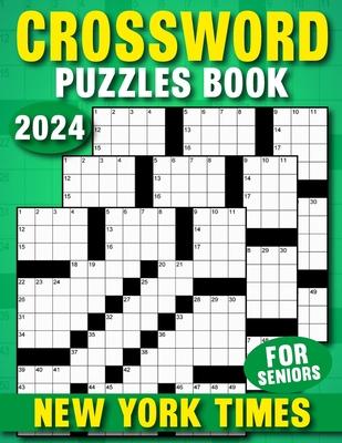 2024 New York times Crossword: Puzzles Book For Seniors, Mental Agility and Relaxation, Solutions Included!