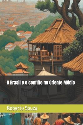 O Brasil e o conflito no Oriente Mdio