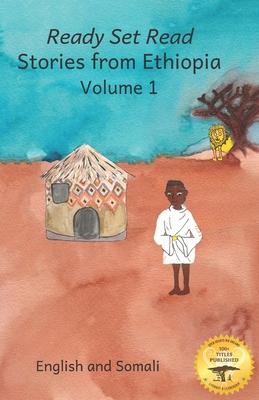 Stories From Ethiopia Volume I: Learning Lessons Through Fables in English and Somali