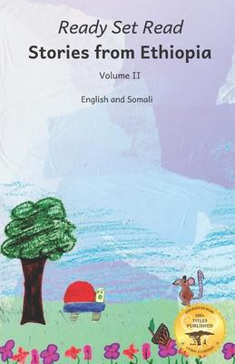 Stories From Ethiopia Volume II: Exploring the Bravery and Curiosity of Animal In English and Somali