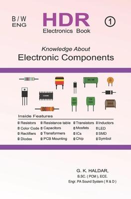 The Complete Guide to Electronic Components: Your Roadmap to Mastering Circuits and Systems