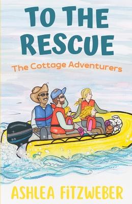 To the Rescue: The Cottage Adventurers #5