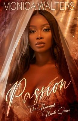 Passion: The Arranged Hearts Series