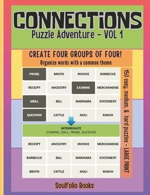 Connections Puzzle Adventure Book - Vol 1: Connections Word Game offers four by four puzzles designed for word game enthusiasts of all ages, including