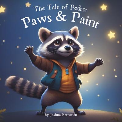 The Tale of Pedro: Paws & Paint