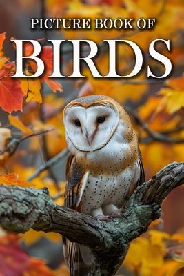 Birds: Picture Books For Adults With Dementia And Alzheimers Patients - Colourful Photos Of Birds With Their Names