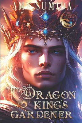 The Dragon King's Gardener: A Gay Fantasy Romance