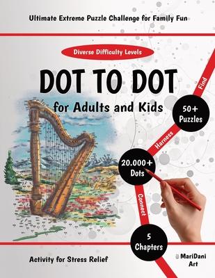 Dot to Dot for Adults & Kids: Ultimate Extreme Puzzle Challenge for Family Fun - Exciting & Mindful Activity for Stress Relief. Connect 20000+ Dots Subscription