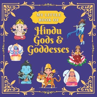 My Little Book of Hindu Gods and Goddesses: Children's Illustrated Book