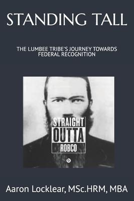 Standing Tall: The Lumbee Tribe's Journey Towards Federal Recognition