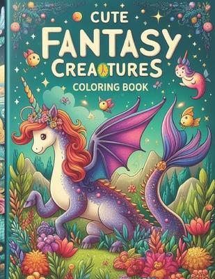 Cute Fantasy Creatures Coloring Book: Dragons, Unicorns, and Mermaids for Kids and Adults Subscription