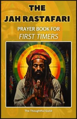 The Jah Rastafari Prayer Book for First Timers