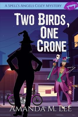 Two Birds, One Crone