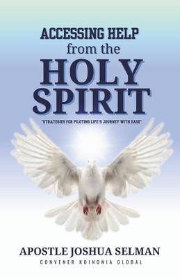 Accessing Help from the Holy Spirit: Strategies for Piloting Life's Journey with Ease