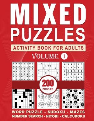 Mixed Puzzles Activity Book For Adults: Variety Puzzle Book For Adults (Sudoku, Word Puzzle, Number Place, Mazes, and More) With Full Solutions, Volum