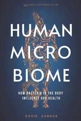 Human Microbiome: How Bacteria in the Body Influence Our Health Subscription