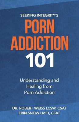 Porn Addiction 101: Understanding and Healing from Porn Addiction