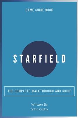 Starfield: The Complete Walkthrough and Guide