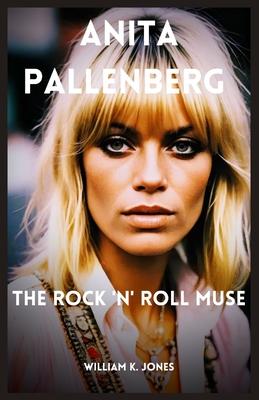 Anita Pallenberg: The Rock 'n' Roll Muse