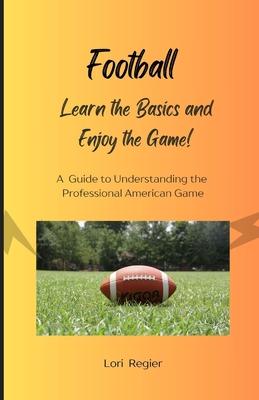 Football: Learn the Basics and Enjoy the Game! Subscription