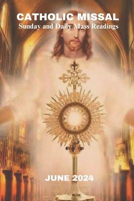 Catholic Missal June 2024: Sunday and Daily Mass Readings with Reflection and Prayers