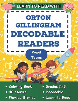 Learn to Read with Orton Gillingham Decodable Readers: Orton Gillingham Coloring Book Phonics Readers for Kindergarten, First Grade, Second Grade and