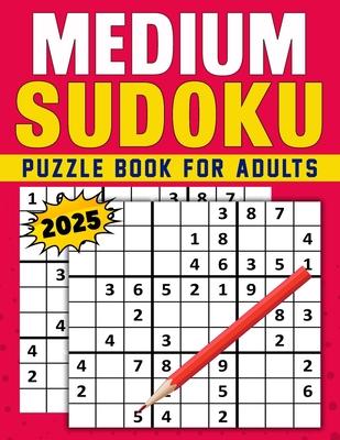 Medium Sudoku Puzzle Book For Adults 2025: Over 380 Puzzles With Solution Subscription