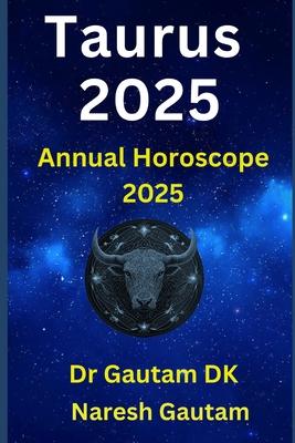 Taurus 2025: Annual Horoscope 2025