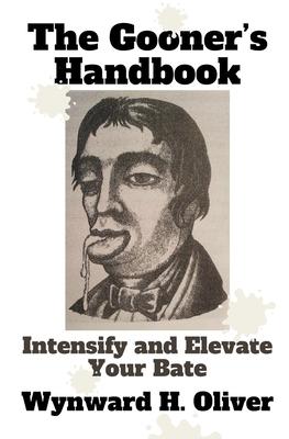 The Gooner's Handbook: Intensify and Elevate Your Bate Subscription