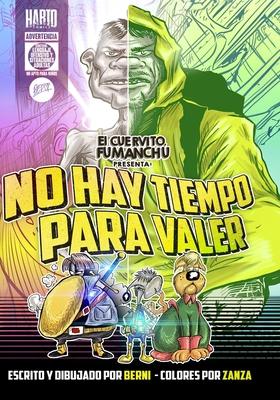 El Cuervito Fumanch presenta: No Hay Tiempo Para Valer