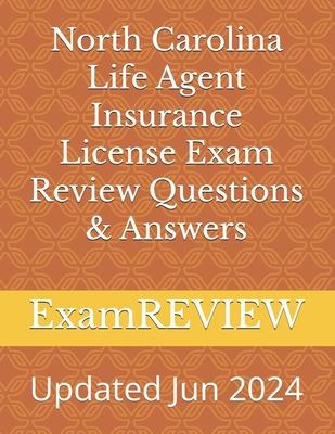 North Carolina Life Agent Insurance License Exam Review Questions & Answers