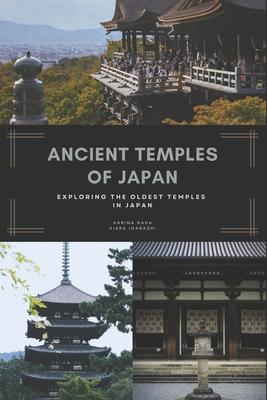 Ancient Temples Of Japan: Exploring The Oldest Temples In Japan Subscription