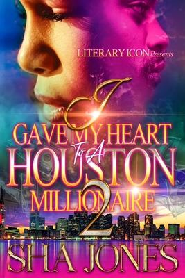 I Gave My Heart To A Houston Millionaire 2