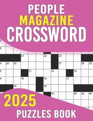 People Magazine Crossword Puzzles Book 2025: Explore History, Celebrities, and More in Every Puzzle!