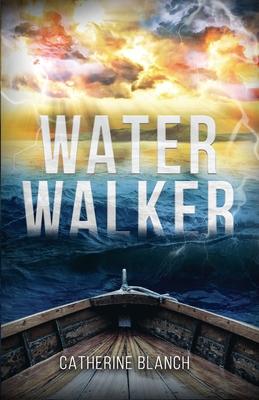 Water Walker: Dare to Go Deeper with Jesus