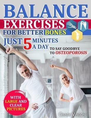 Balance Exercises for Better Bones: Just 5 Minutes a Day to Say Goodbye to Osteoporosis! Your 28-Day Journey to Prevent Falls and Enhance Flexibility