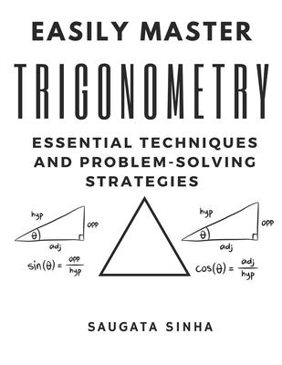 Easily Master Trigonometry: Essential techniques and problem-solving strategies