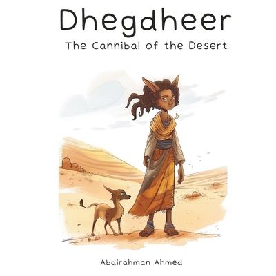 Dhegdheer: The Cannibal of the Desert (Long Ears)