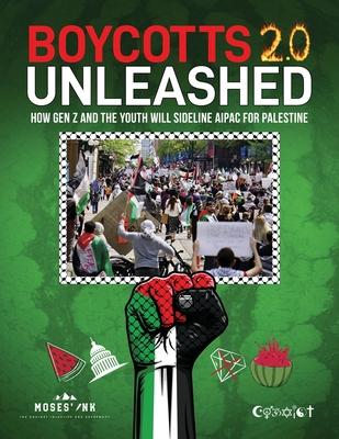 Boycotts 2.0 Unleashed: How Gen Z And The Youth Will Sideline AIPAC For Palestine