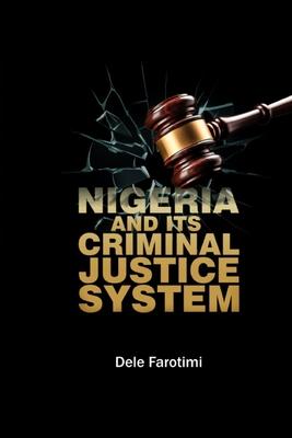 Nigeria and Its Criminal Justice System