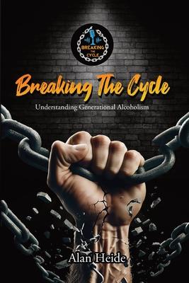 Breaking the Cycle: Understanding Generational Alcoholism