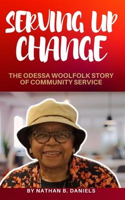 Serving Up Change: The Odessa Woolfolk Story of Community Service Subscription