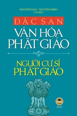 &#272;&#7863;c san V&#259;n ha Ph&#7853;t gio 2024 - Ng&#432;&#7901;i c&#432; s&#297; Ph&#7853;t gio (b&#7843;n in mu)