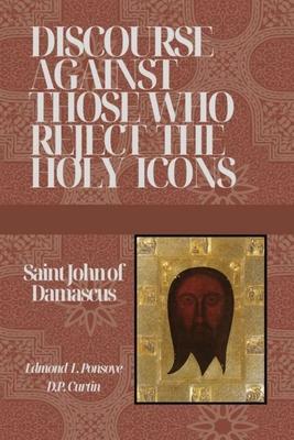 Discourse Against those who reject the Holy Icons